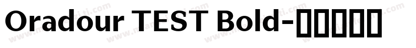 Oradour TEST Bold字体转换